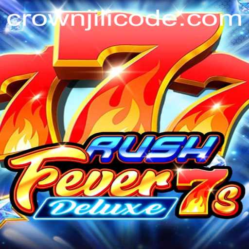 Unveiling RushFever7sDeluxe: A Thrilling Slot Game Experience with CROWNJILI
